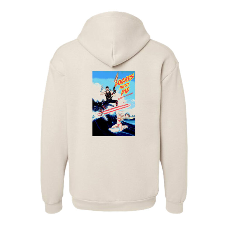 Locals Must Die Hoodie